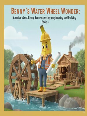 cover image of Benny's Water Wheel Wonder